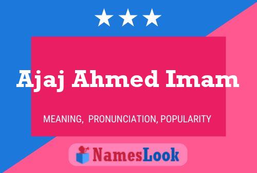 ملصق اسم Ajaj Ahmed Imam