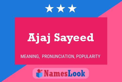 ملصق اسم Ajaj Sayeed