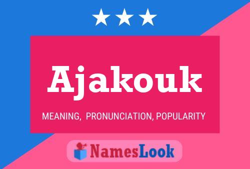 ملصق اسم Ajakouk