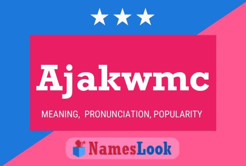 ملصق اسم Ajakwmc