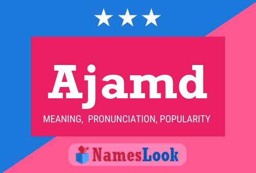 ملصق اسم Ajamd