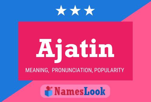 ملصق اسم Ajatin