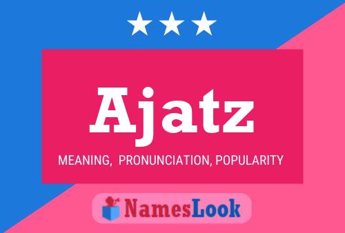 ملصق اسم Ajatz