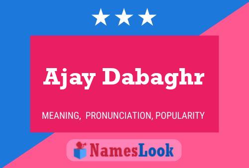 ملصق اسم Ajay Dabaghr