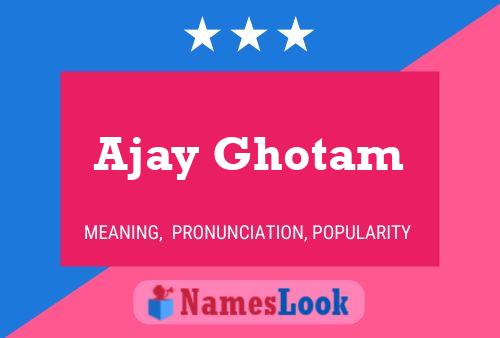 ملصق اسم Ajay Ghotam