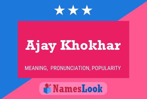 ملصق اسم Ajay Khokhar