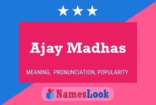 ملصق اسم Ajay Madhas