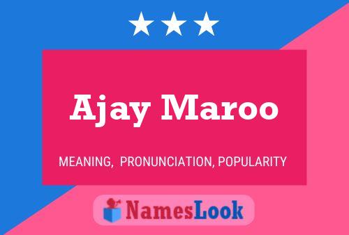 ملصق اسم Ajay Maroo