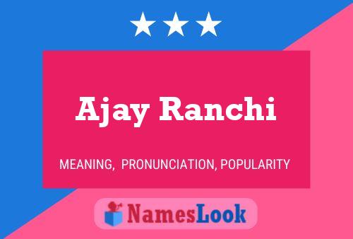 ملصق اسم Ajay Ranchi