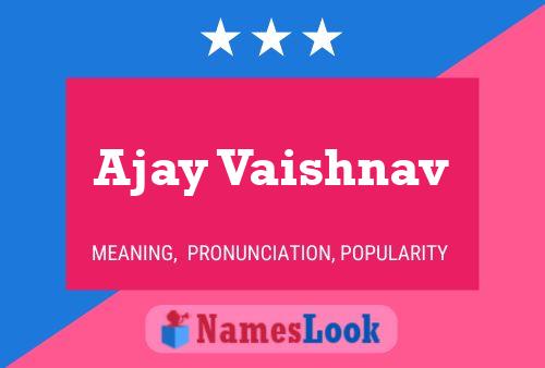 ملصق اسم Ajay Vaishnav