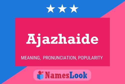 ملصق اسم Ajazhaide