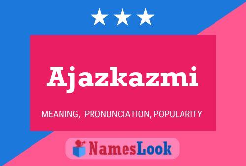 ملصق اسم Ajazkazmi