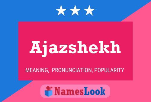 ملصق اسم Ajazshekh