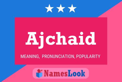 ملصق اسم Ajchaid