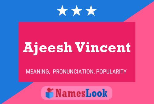 ملصق اسم Ajeesh Vincent