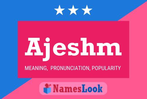 ملصق اسم Ajeshm