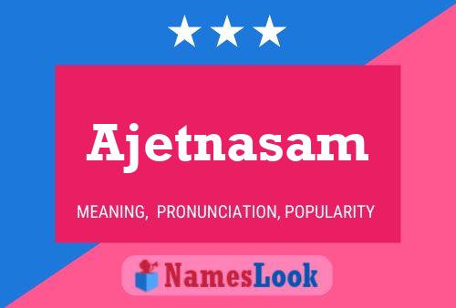 ملصق اسم Ajetnasam