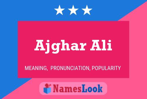 ملصق اسم Ajghar Ali