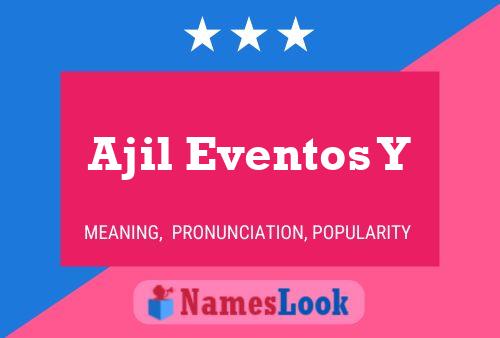 ملصق اسم Ajil Eventos Y