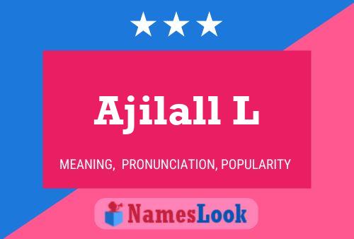 ملصق اسم Ajilall L