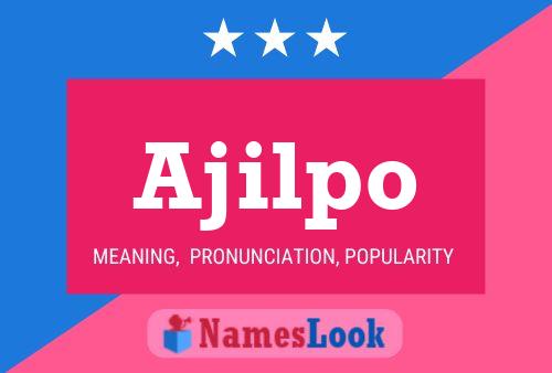 ملصق اسم Ajilpo