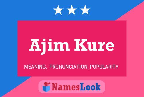 ملصق اسم Ajim Kure