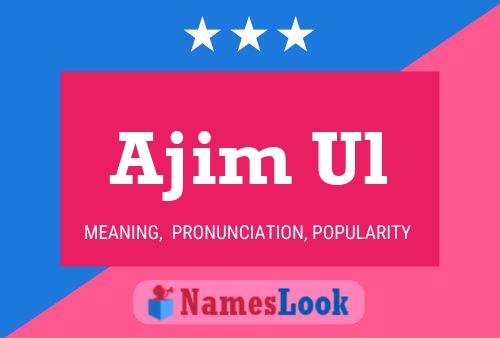 ملصق اسم Ajim Ul