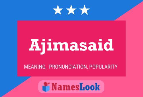 ملصق اسم Ajimasaid