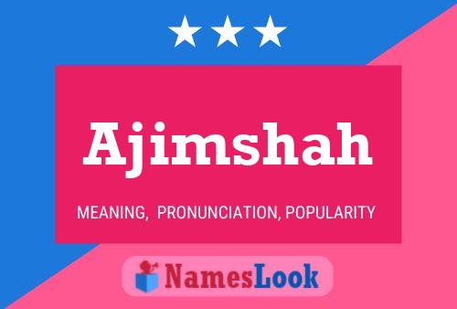 ملصق اسم Ajimshah