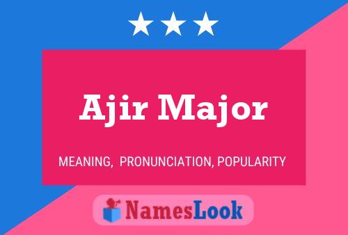 ملصق اسم Ajir Major