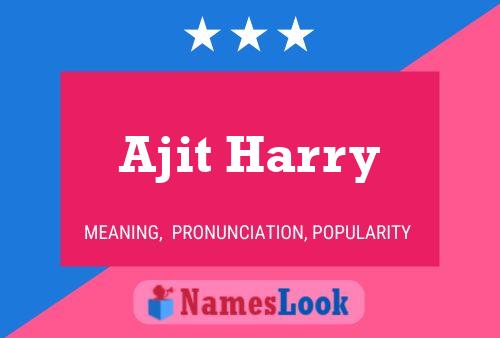 ملصق اسم Ajit Harry