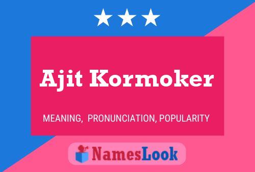 ملصق اسم Ajit Kormoker