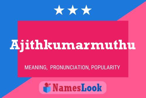 ملصق اسم Ajithkumarmuthu