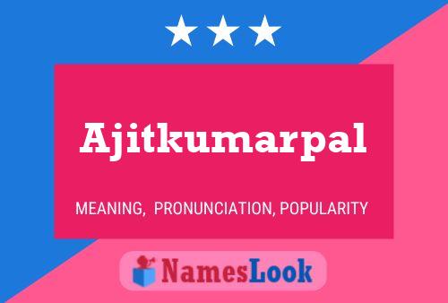 ملصق اسم Ajitkumarpal