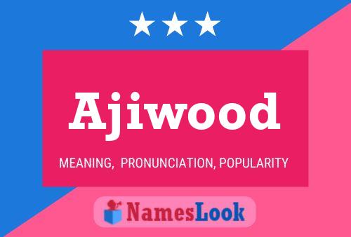 ملصق اسم Ajiwood