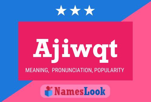 ملصق اسم Ajiwqt