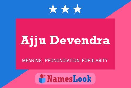 ملصق اسم Ajju Devendra