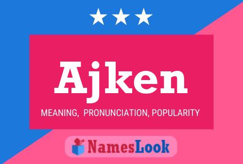 ملصق اسم Ajken