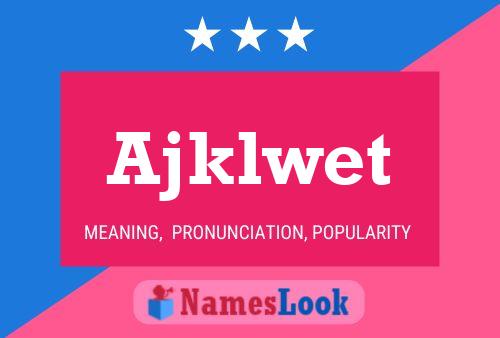 ملصق اسم Ajklwet