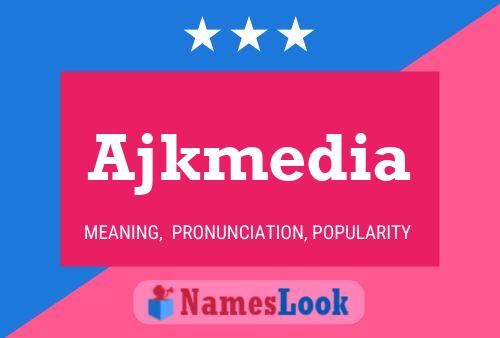 ملصق اسم Ajkmedia