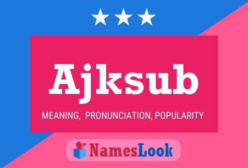 ملصق اسم Ajksub