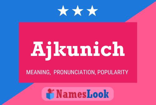 ملصق اسم Ajkunich