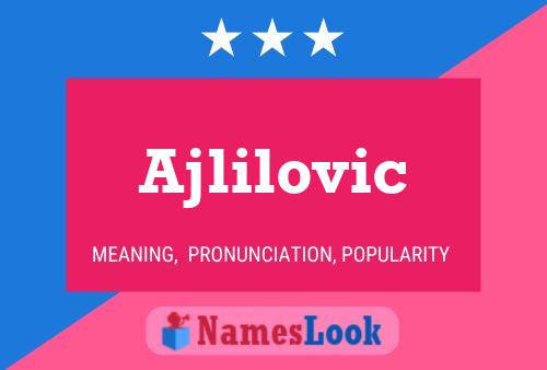 ملصق اسم Ajlilovic