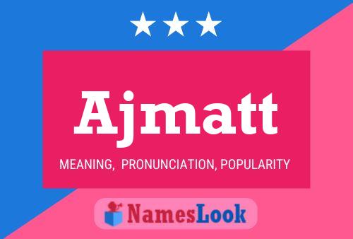 ملصق اسم Ajmatt