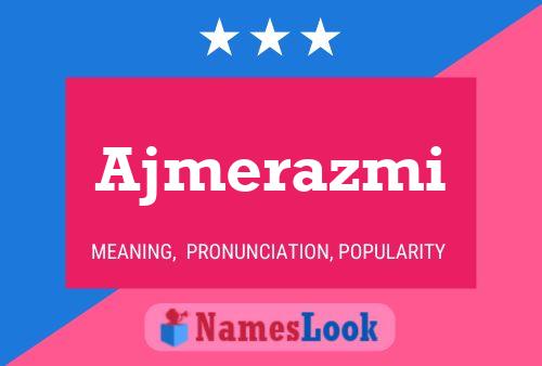 ملصق اسم Ajmerazmi