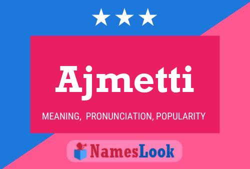 ملصق اسم Ajmetti