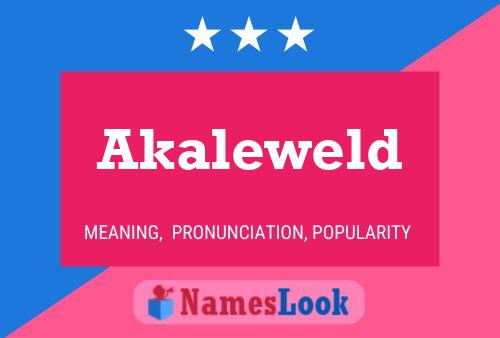 ملصق اسم Akaleweld