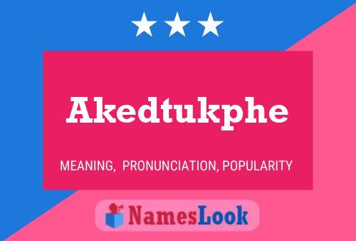 ملصق اسم Akedtukphe