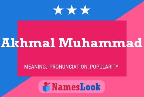 ملصق اسم Akhmal Muhammad