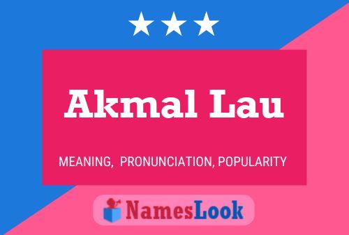 ملصق اسم Akmal Lau